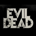 Macabre Monday #11: Best Horror Movie of 2013  Evil Dead